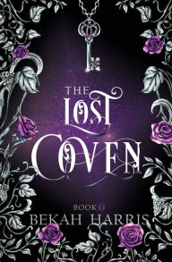 Title: The Lost Coven, Author: Bekah Harris