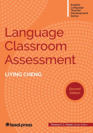 Title: Language Classroom Assessment, Second Edition, Author: Liying Cheng