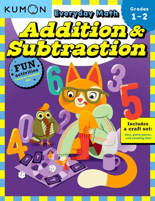 Kumon Everyday Math: Addition & Subtraction-Fun Activities for Grades 1-2-Complete with Dice, Game Pieces, and Counting Tiles!