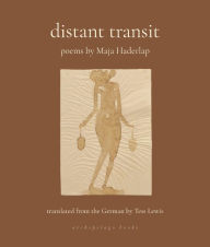 Title: Distant Transit: Poems, Author: Maja Haderlap