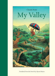 Title: My Valley, Author: Claude Ponti