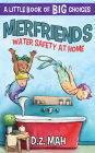 Merfriends Water Safety at Home: A Little Book of BIG Choices