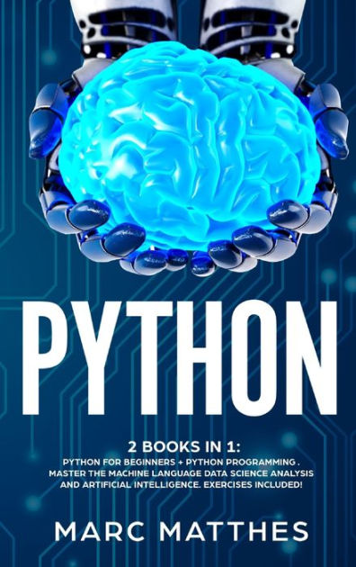 Python 2 Books In 1 Python For Beginners Python Programming Master The Machine Language 2228