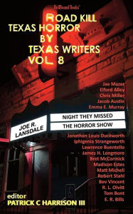 Title: Road Kill: Texas Horror by Texas Writers Vol. 8, Author: Joe R. Lansdale