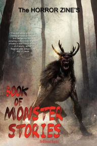 Title: The Horror Zine's Book of Monster Stories, Author: Bentley Little