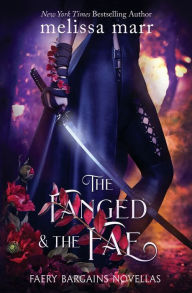 Title: The Fanged & The Fae: A Faery Bargains Collection, Author: Melissa Marr