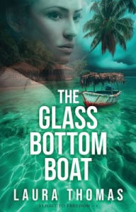 Title: The Glass Bottom Boat, Author: Laura Thomas