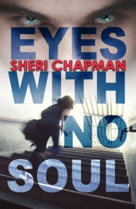 Title: Eyes with No Soul, Author: Sheri Chapman