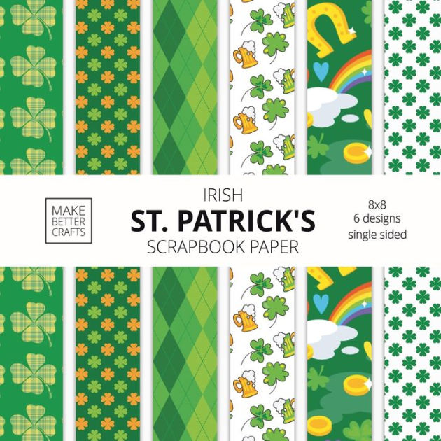 Irish St. Patrick's Scrapbook Paper 8x8 St. Paddy's Day Designer Paper