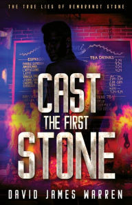 Title: Cast the First Stone: A Time Travel Thriller, Author: David James Warren
