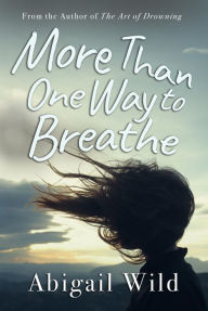 Title: More Than One Way to Breathe, Author: Abigail Wild