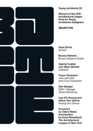Title: Young Architects 20: Objective, Author: The Architectural League of New York