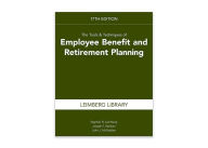 Title: The Tools & Techniques of Employee Benefit and Retirement Planning, 17th edition, Author: Stephan Leimberg
