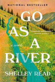 Title: Go as a River, Author: Shelley Read