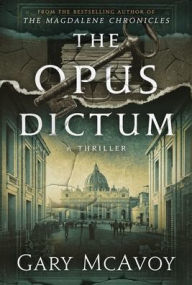 Title: The Opus Dictum, Author: Gary McAvoy