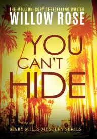 Title: You Can't Hide, Author: Willow Rose