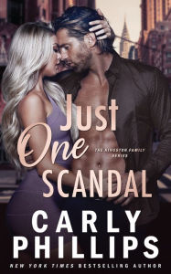 Title: Just One Scandal (Kingston Family Series #2), Author: Carly Phillips