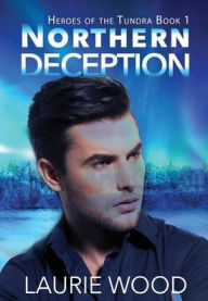 Title: Northern Deception, Author: Laurie Wood