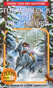 Title: The Warlock and the Unicorn (Choose Your Own Adventure), Author: Deborah Lerme Goodman