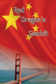 Title: Red Dragon's Gambit, Author: C R Buonanno