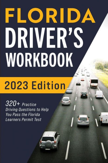 florida-driver-s-workbook-320-practice-driving-questions-to-help-you