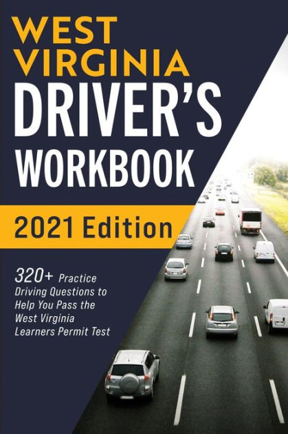 west-virginia-driver-s-workbook-320-practice-driving-questions-to