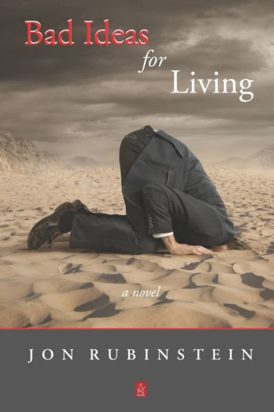 Bad Ideas for Living: A novel