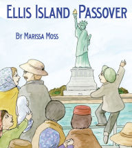 Title: Ellis Island Passover, Author: Marissa Moss