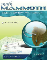 Title: Math Mammoth Grade 6 Skills Review Workbook Answer Key, Author: Maria Miller