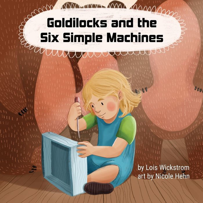 Goldilocks and the Six Simple Machines
