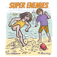 Title: Super Enemies, Author: Lois Wickstrom