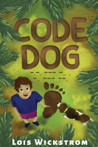 Title: Code Dog, Author: Lois Wickstrom