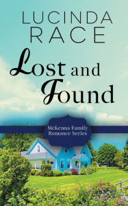 Title: Lost and Found: A Clean Small Town Romance, Author: Lucinda Race