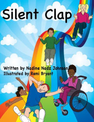 Title: Silent Clap, Author: Nadine Nadz Johnson