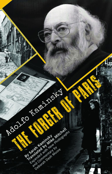 Adolfo Kaminsky The Forger of Paris: Authorized Biography. New and Expanded Edition