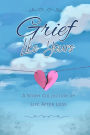 Grief Like Yours: A Story Collection of Life After Loss: A Story Collection