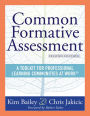 Common Formative Assessment: A Toolkit for Professional Learning Communities at Work® Second Edition(Harness the power of common formative assessment to nurture student engagement and achievement)