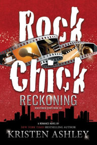 Title: Rock Chick Reckoning, Author: Kristen Ashley