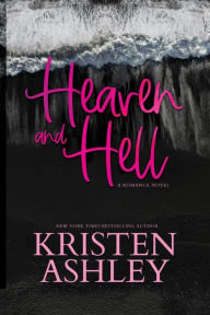 Title: Heaven and Hell, Author: Kristen Ashley