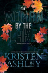 Title: The Woman by the Lake, Author: Kristen Ashley