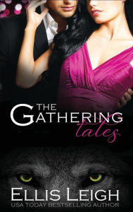 Title: The Gathering Tales: A Feral Breed World Anthology, Author: Ellis Leigh