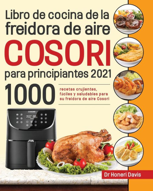 eBooks Kindle: El Libro Completo de Cocina para Freidora de  Aire: 1000 días de recetas asequibles, fáciles y sencillas para freír con  aire. (Spanish Edition), Lubik, Dmarp