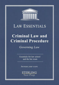 Title: Criminal Law and Criminal Procedure, Law Essentials: Governing Law for Law School and Bar Exam Prep, Author: Sterlin Test Prep