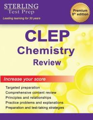 Title: Sterling Test Prep CLEP Chemistry Review: Complete Subject Review, Author: Sterling Test Prep