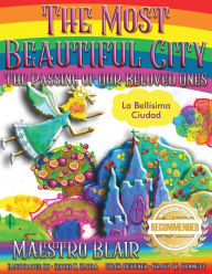 Title: The Most Beautiful City: The Passing of Our Beloved Ones, Author: Walter Anthony Blair