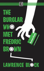 Title: The Burglar Who Met Fredric Brown, Author: Lawrence Block