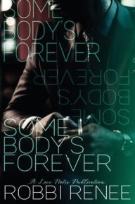 Title: Somebody's Forever, Author: Robbi Renee