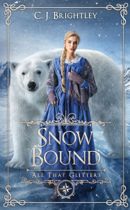 Title: Snow Bound, Author: C J Brightley