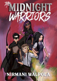 Title: The Midnight Warriors, Author: Nirmani Walpola