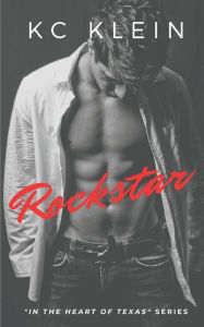 Title: Rock Star: Second Chance Love Story, Author: Kc Klein